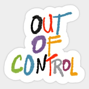 Out of control Sticker